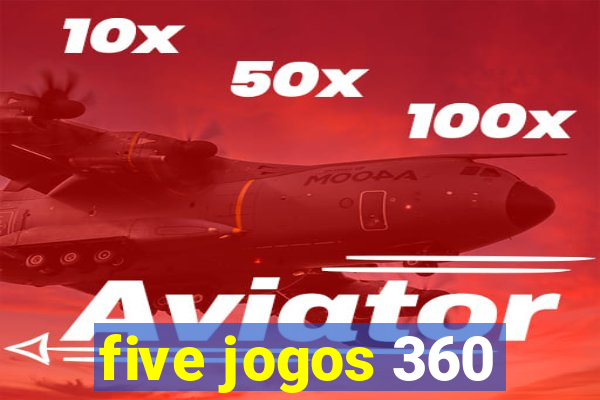 five jogos 360